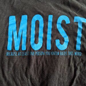 Moist funny shirt